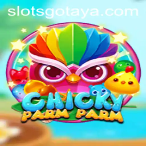 ChickyParmParm: An Exciting Adventure in the World of SLOTSGO